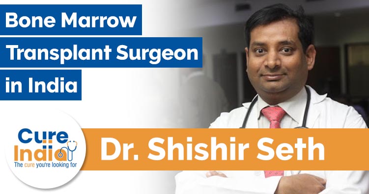 Dr Shishir Seth - BMT Doctor in India