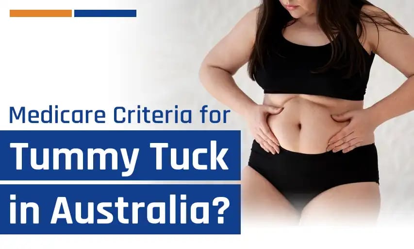 What Is The Medicare Tummy Tuck Criteria Australia?