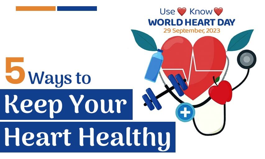 5 Ways to Keep Your Heart Healthy in Your Busy Schedule