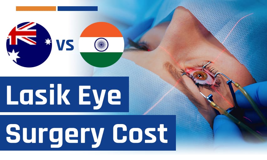 What Is the Lasik Eye Surgery Cost Australia Vs India?