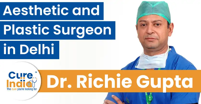 dr-richie-gupta-aesthetic-plastic-surgeon-in-delhi