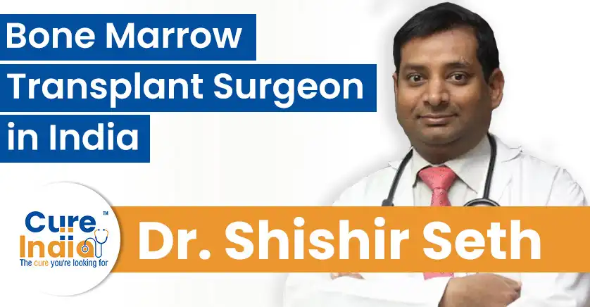 dr-shishir-seth-bone-marrow-transplant