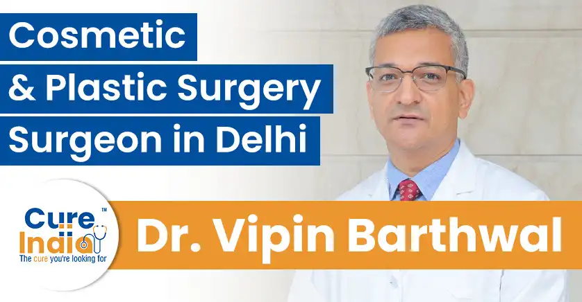 dr-vipin-barthwal-cosmetic-and-plastic-surgery-doctor-in-delhi