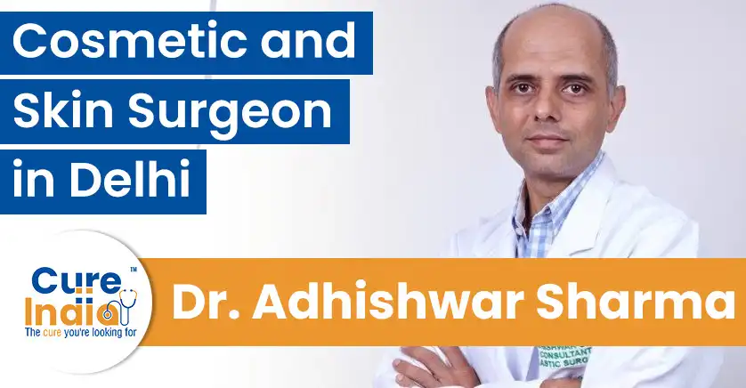 dr-adhishwar-sharma-cosmetic-and-plastic-surgeon-in-delhi