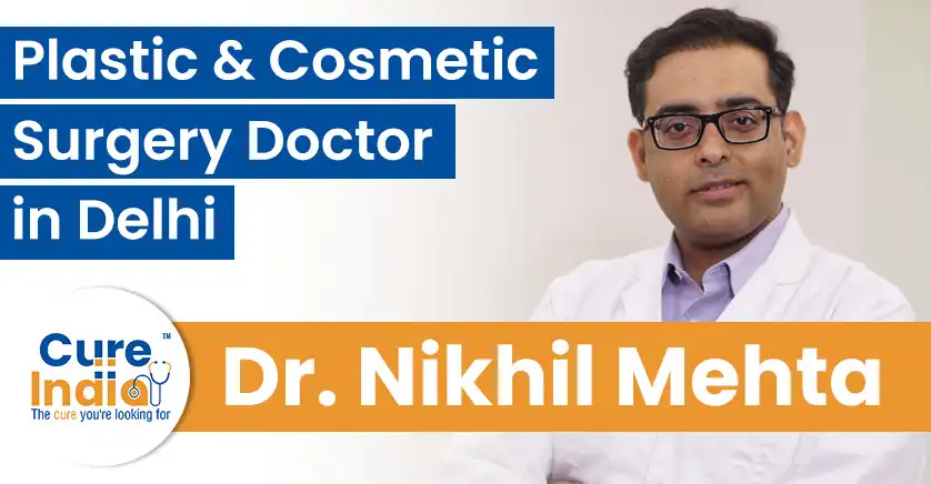 dr-nikhil-mehta-plastic-and-cosmetic-surgery-doctor-in-delhi