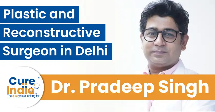 dr-pradeep-kumar-singh-cosmetic-and-plastic-surgeon-in-delhi