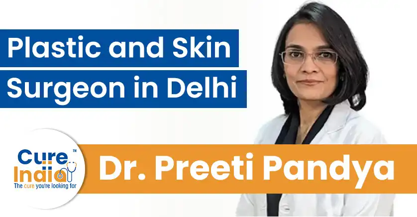 dr-preeti-pandya-plastic-and-skin-surgeon-in-delhi