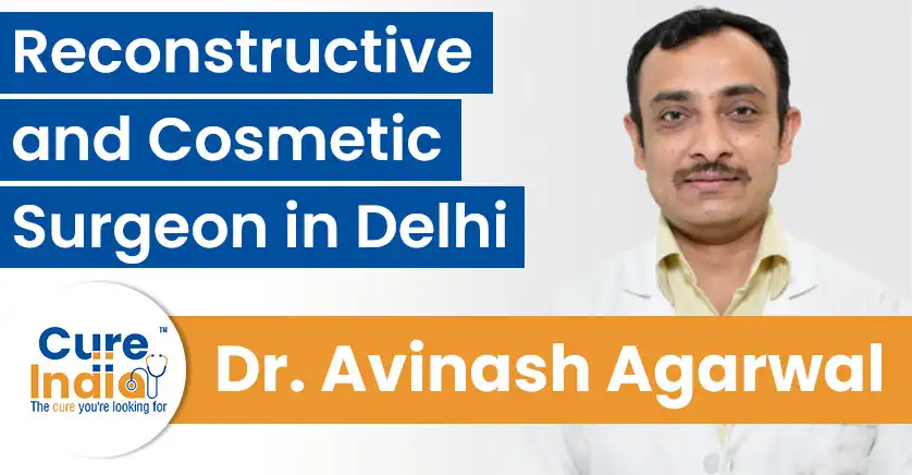 dr-avinash-agarwal-reconstructive-and-cosmetic-surgeon-in-delhi