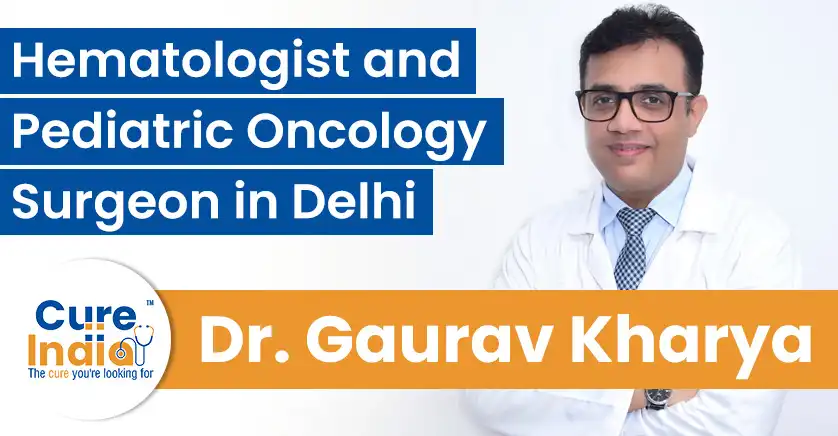 dr-gaurav-kharya-hematologist-pediatric-oncology-surgen-in-delhi