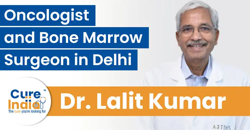 dr-lalit-kumar-oncologist-and-bone-marrow-surgeon-in-delhi