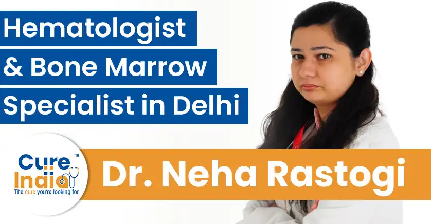 dr-neha-rastogi-hematologist-and-bone-marrow-specialist-doctor-in-delhi