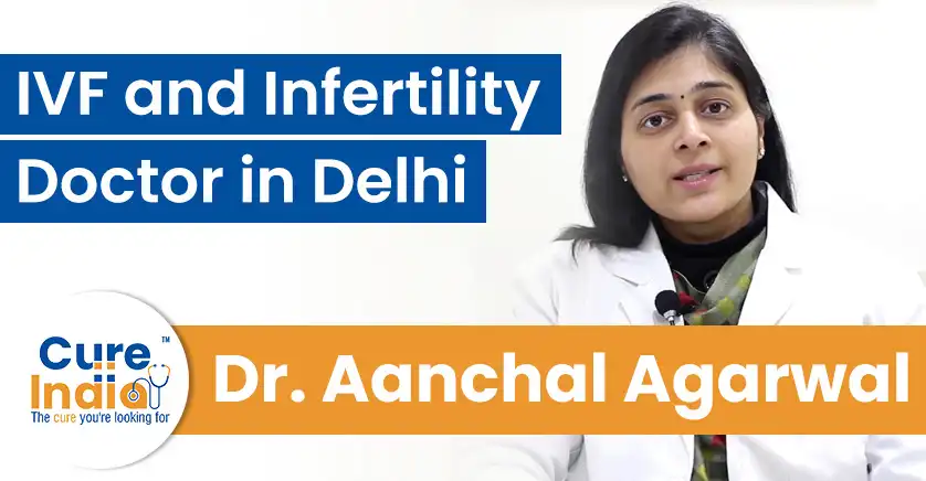 dr-aanchal-agarwal-ivf-and-infertility-doctor-in-delhi