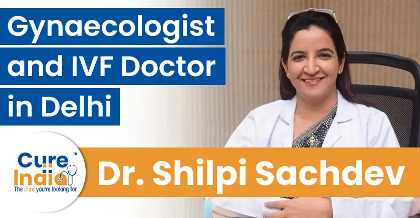 dr-shilpi-sachdev-ivf-doctor-in-delhi