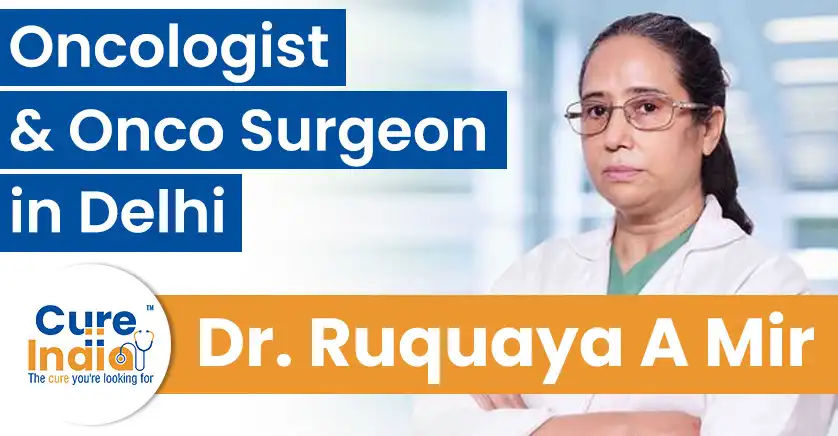 dr-ruquaya-ahmad-mir-oncologist-and-onco-surgeon-in-delhi