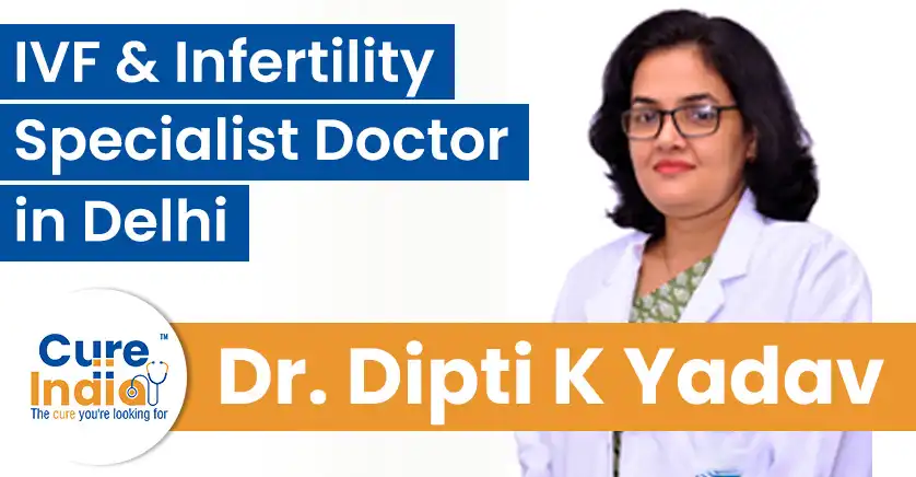 dr-dipti-k-yadav-ivf-specialist-doctor-in-delhi