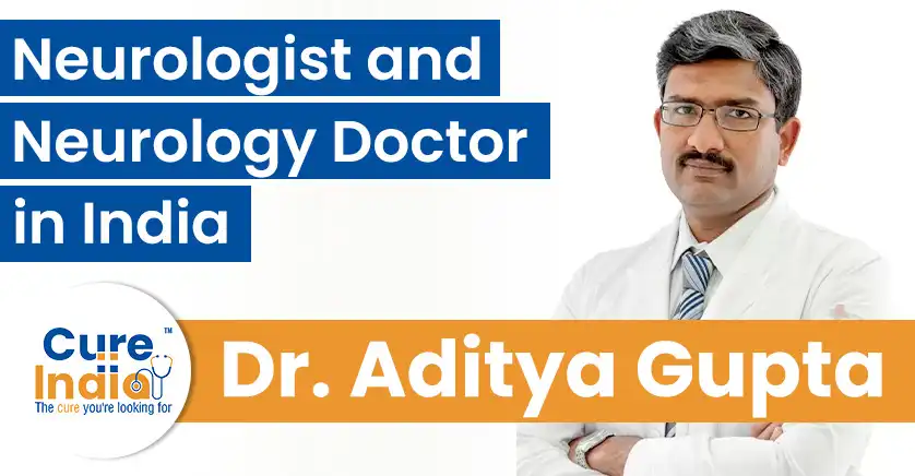 dr-aditya-gupta-best-neurologist-in-india