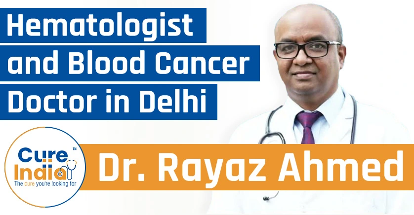 dr-rayaz-ahmed-blood-cancer-doctor-hematologist-in-delhi