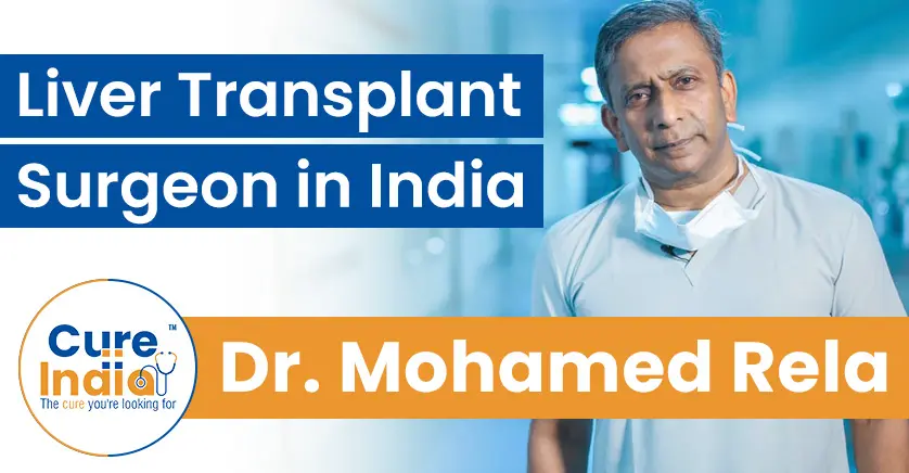 Dr Mohamed Rela - Top Liver Transplant Surgeon in India