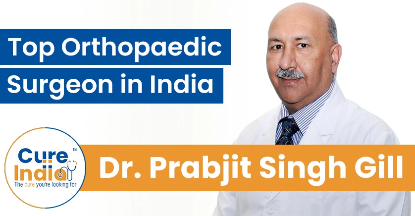 Dr. Prabjit Singh Gill - Top Orthopaedic Surgeon in India