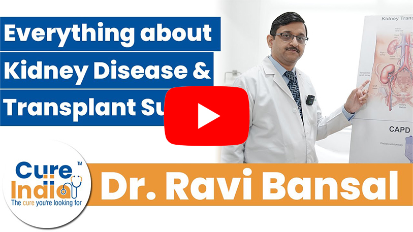 Kidney Disease and Kidney Transplant Surgery in India with Dr. Ravi Bansal