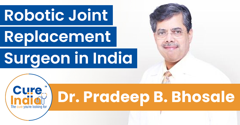 Dr. Pradeep B. Bhosale - Top Hip & Knee Joint Replacement Surgeon in India