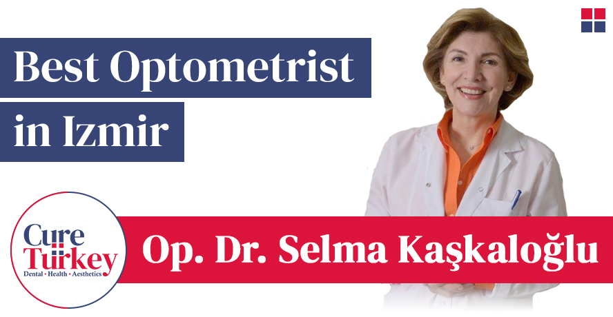 Op. Dr. Selma Kaşkaloğlu- Best Optometrist in Izmir, Turkey