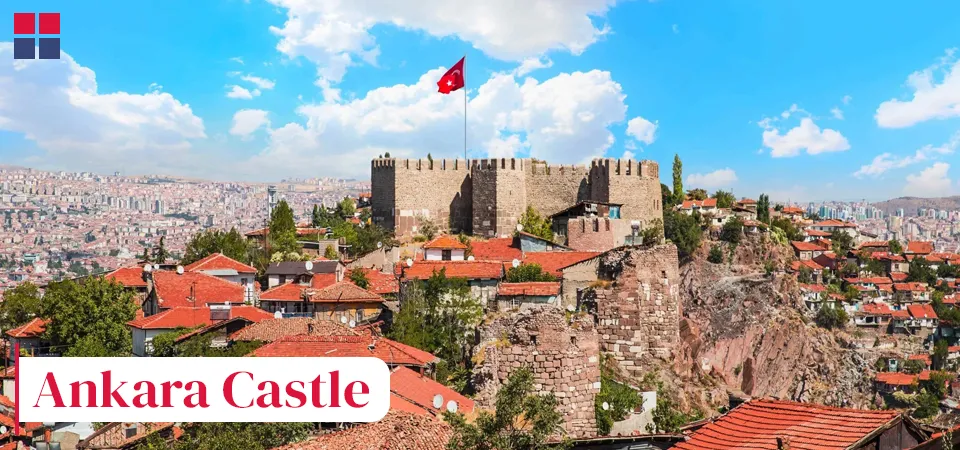 Places to Visit in Turkey - Ankara Castle