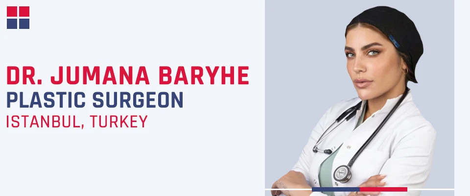 Dr. Jumana Baryhe - Plastic Surgeon in Turkey