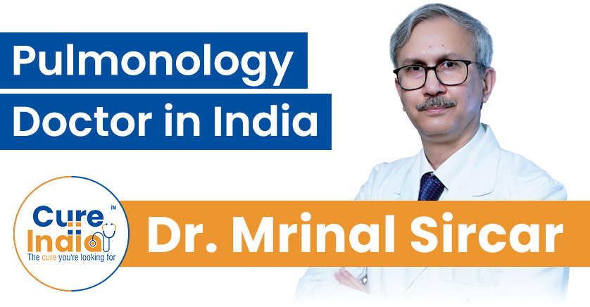 Dr. Mrinal Sircar- Experienced Pulmonologist in India