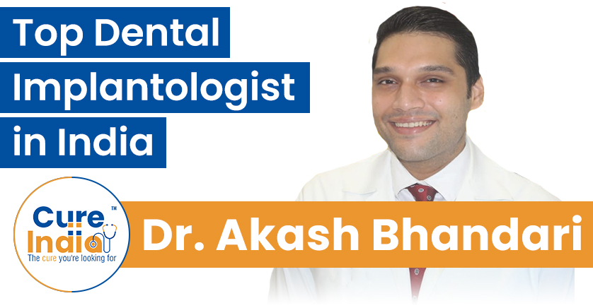Dr. Akash Bhandari - Top-rated Dental Implantologist in India