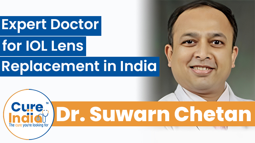 Dr. Suwarn Chetan  - Expert Doctor for IOL Lens Replacement in India