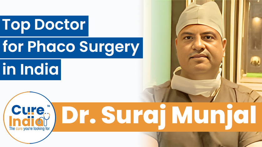 Dr. Suraj Munjal - Leading Doctor for Phaco Surgery in India