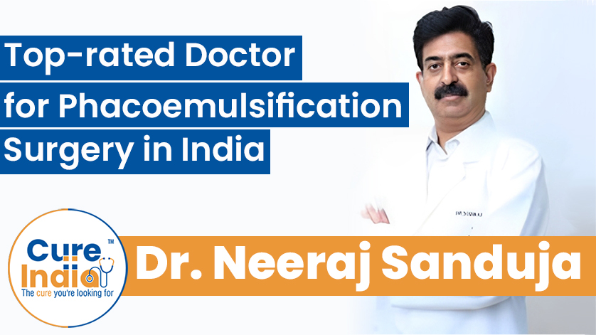 Dr. Neeraj Sanduja - Top-rated Doctor for Phacoemulsification Surgery in India
