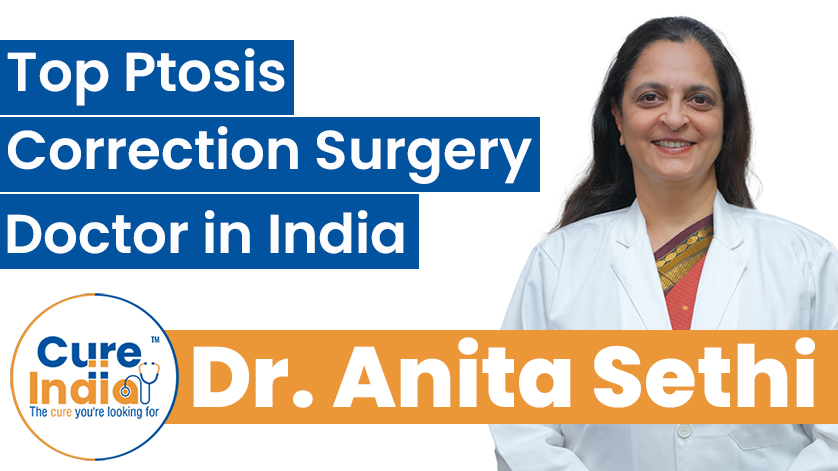 Dr. Anita Sethi - Top Ptosis Correction Surgery Doctor in India