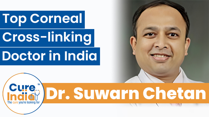 Dr. Suwarn Chetan  - Top Corneal Cross-linking Doctor in India