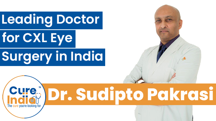 Dr. Sudipto Pakrasi - Leading Doctor for CXL Eye Surgery in India