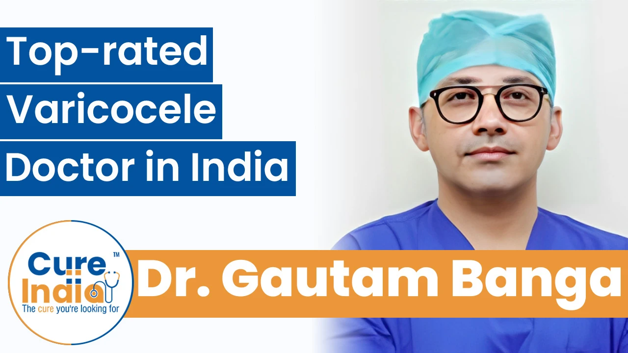 Dr. Gautam Banga - Top Varicocele Doctor in India