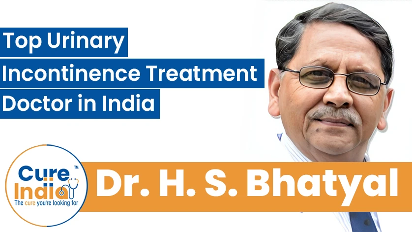 Dr. H. S. Bhatyal - Top Urinary Incontinence Treatment Doctor in India