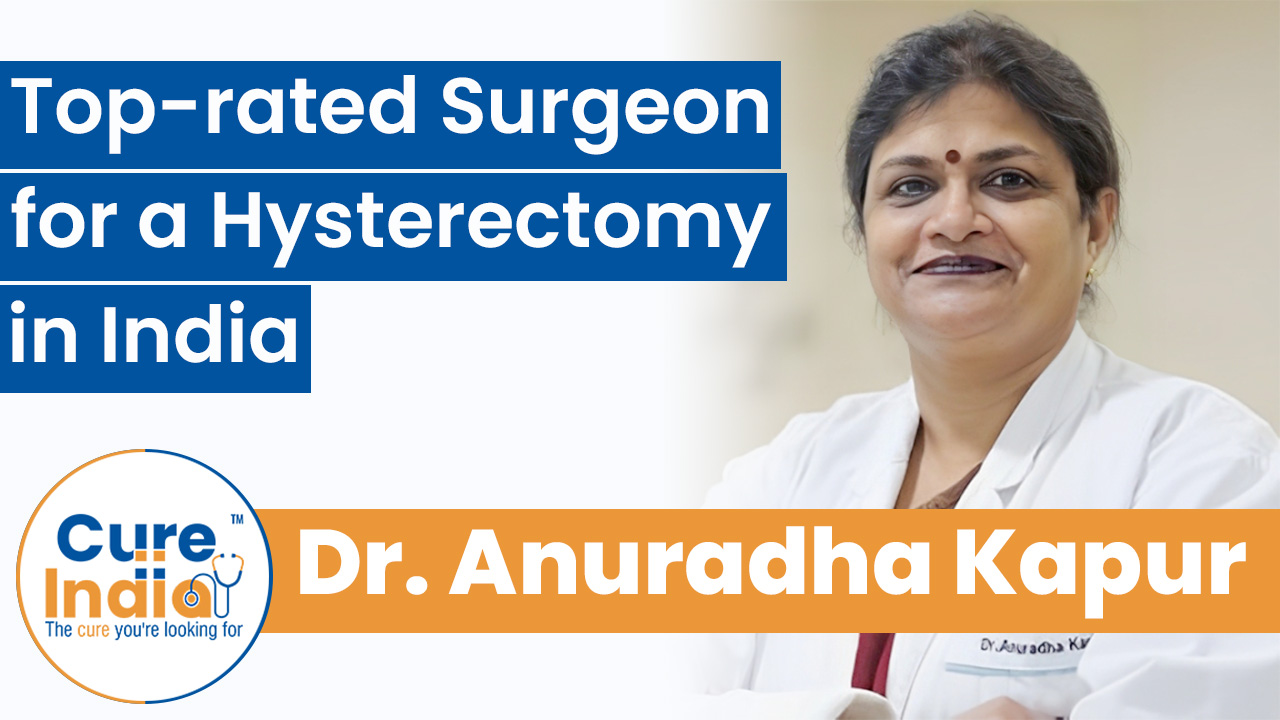 Dr. Anuradha Kapur - Top-rated Surgeon for a Hysterectomy in India