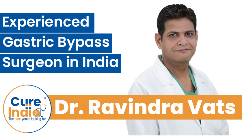 Dr. Ravindra Vats - Experienced Gastric Bypass Surgeon in India
