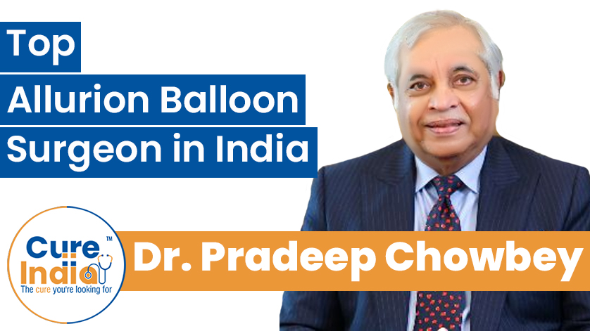 Dr. Pradeep Chowbey - Top Allurion Balloon Surgeon in India