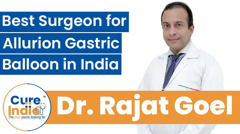 Dr. Rajat Goel - Best Surgeon for Allurion Gastric Balloon in India