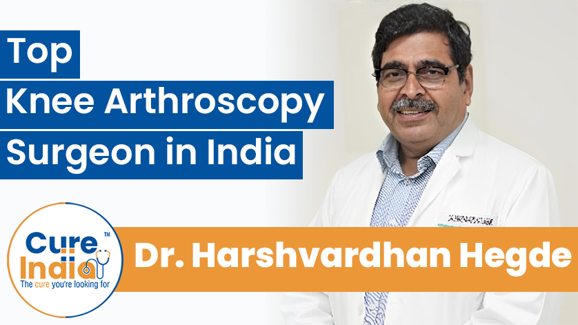 Dr. Harshvardhan Hegde - Top Knee Arthroscopy Surgeon in India