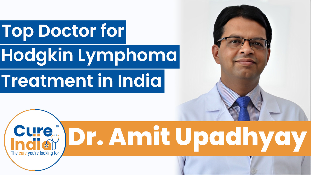 Dr. Amit Upadhyay - Top Hodgkin Lymphoma Doctor in India