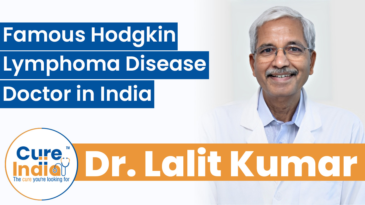 Dr. Lalit Kumar - Famous Hodgkin Lymphoma Disease Doctor in India