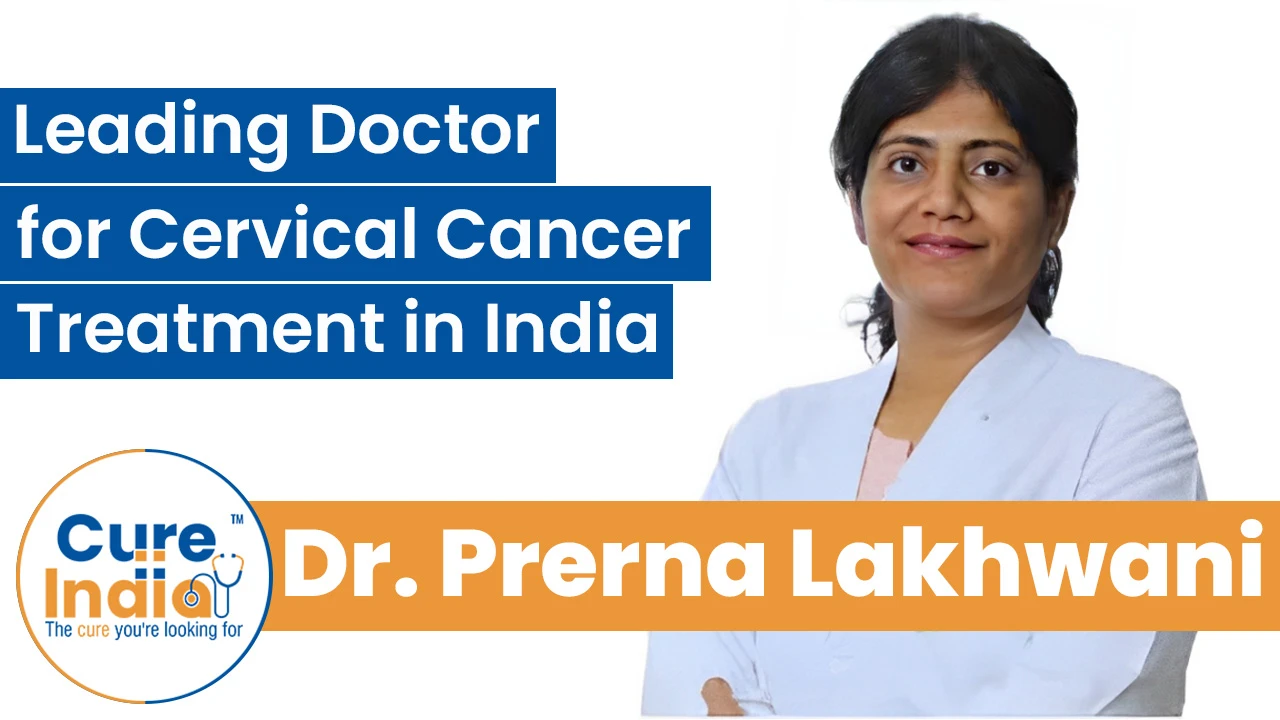 Dr. Prerna Lakhwani - Leading Doctor for Cervical Cancer Treatment in India