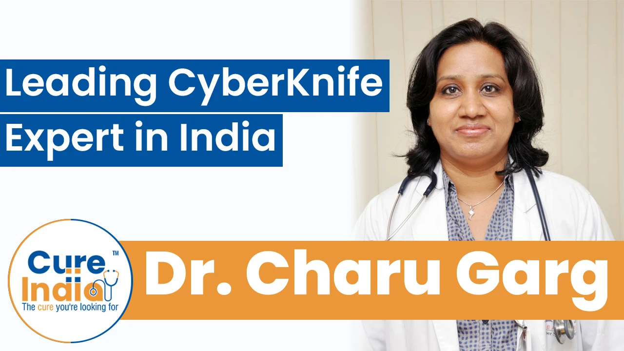 Dr. Charu Garg - Leading CyberKnife Expert in India