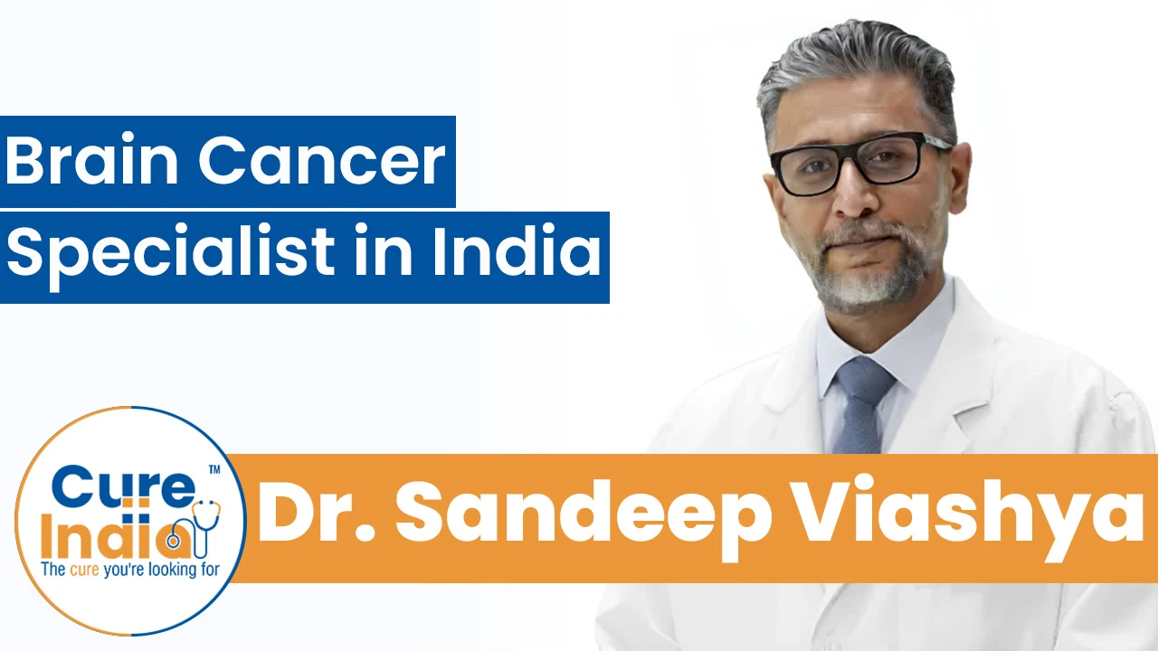 Dr. Sandeep Vaishya - Brain Cancer Specialist in India