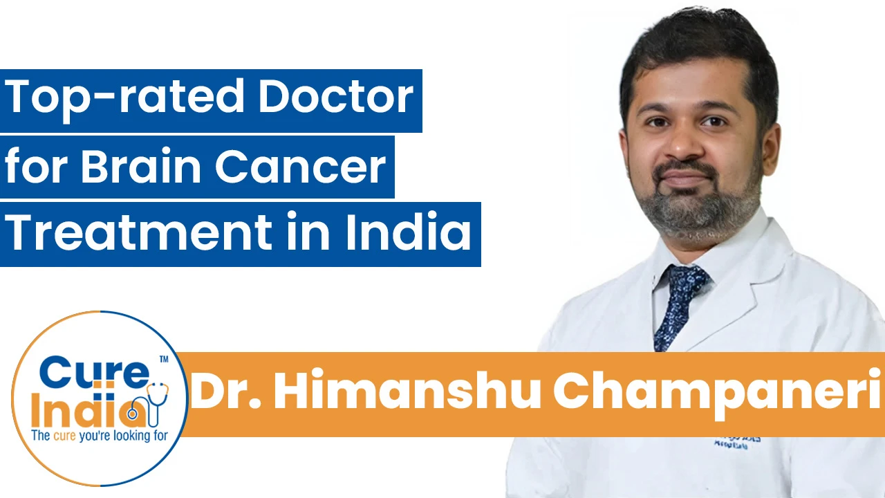 Dr. Himanshu Champaneri - Top-rated Doctor for Brain Cancer Treatment in India