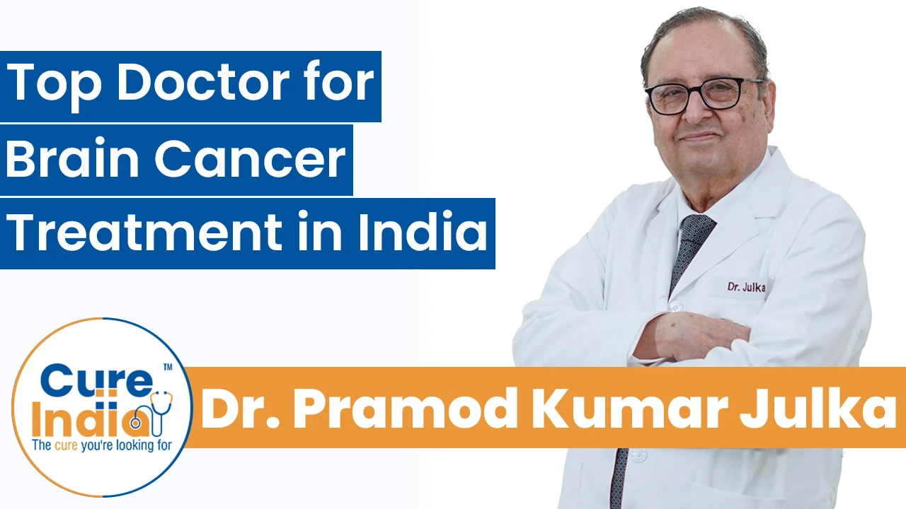 Dr. Pramod Kumar Julka - Top Brain Cancer Treatment Doctor in India
